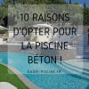 10 Raisons D'opter Pour Une Piscine Béton | Piscine Beton ... serapportantà Autoconstruction Piscine