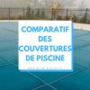 Comparatif Des Couvertures De Piscine | Couverture De ... concernant Comparatif Pompe A Chaleur Piscine