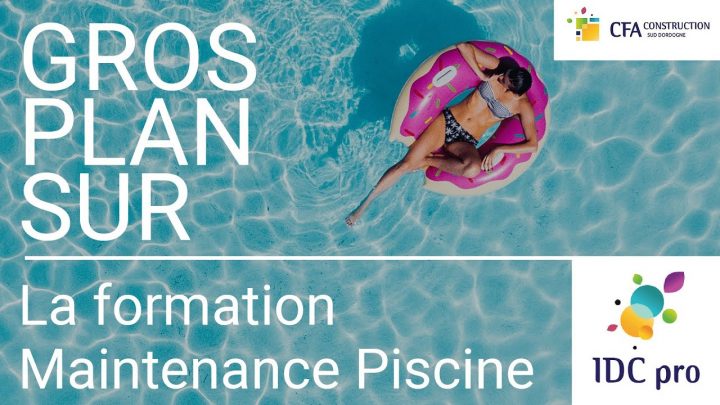 Idc Pro Zoom Sur : La Formation Technicien Maintenance Piscine dedans Formation Pisciniste