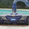 Installation D'un Nettoyeur À Aspiration Zodiac Mx8 Pro (Ap 2015) / Mx9 /mx6 intérieur Robot Piscine Zodiac Mx8