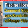 Piscine Hors Sol, Comment Vidanger Sans Bonde De Fond Et Sans Pompe Vide  Cave? intérieur Vider Piscine