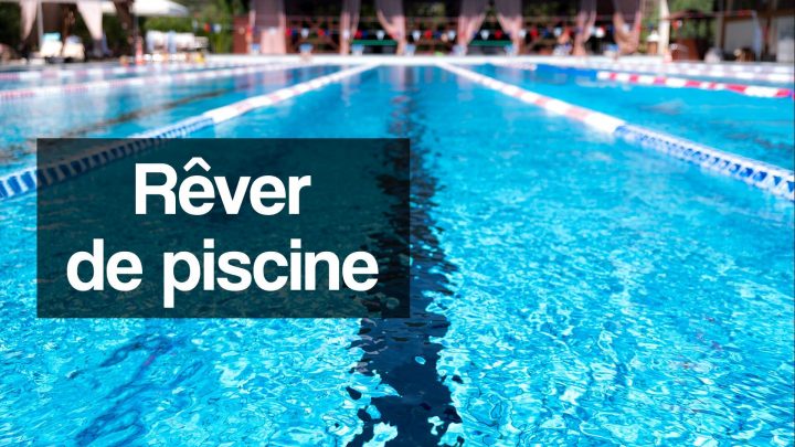 Rêver De Piscine : Quelle Interprétation ? dedans Rever De Piscine