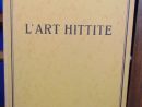 Weber : L'Art Hittite... - D930 Histoire : Monde Ancien/Antiquité ... pour Scines Plus Le Cres