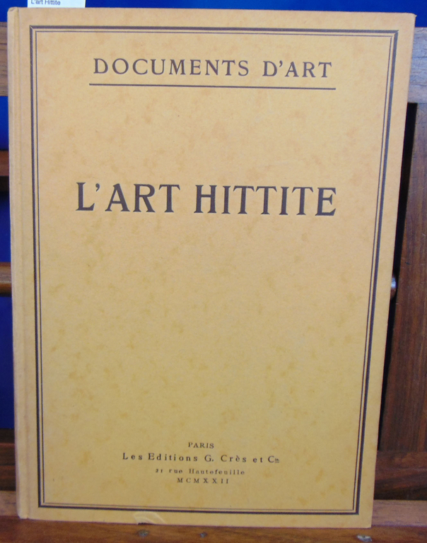 Weber : L'Art Hittite... - D930 Histoire : Monde Ancien/Antiquité ... pour Scines Plus Le Cres